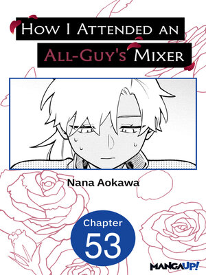 cover image of How I Attended an All-Guy's Mixer, Chapter 53